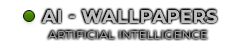 AI - ARTIFICIAL INTELLIGENCE (WALLPAPERS)